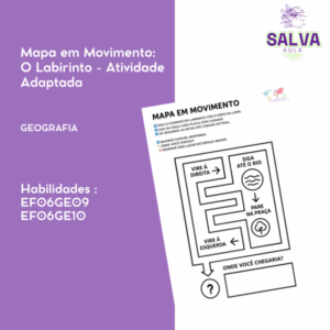 Mapa em Movimento: O Labirinto - Atividade Adaptada