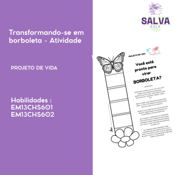 Transformando-se em borboleta - Projeto de Vida - Atividade!