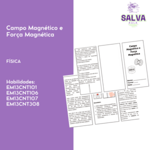 Campo Magnético e Força Magnética.