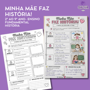 Atividade de História Ensino Fundamental 1 e 2 – Minha Mãe Faz História!