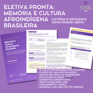 Eletiva Pronta: Memória e Cultura Afroindígena Brasileira – Novo Ensino Médio