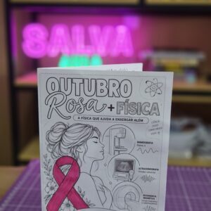 Outubro Rosa + Física — A Física que Ajuda a Enxergar Além!